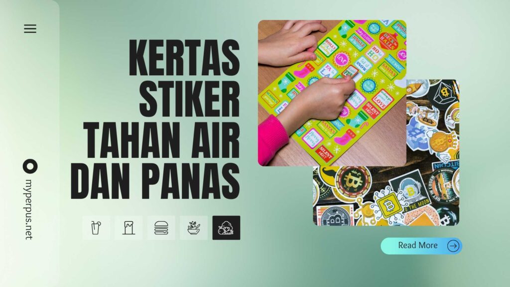 Kertas Stiker Tahan Air dan Panas Menjadi Solusi Praktis untuk Berbagai Kebutuhan Anda